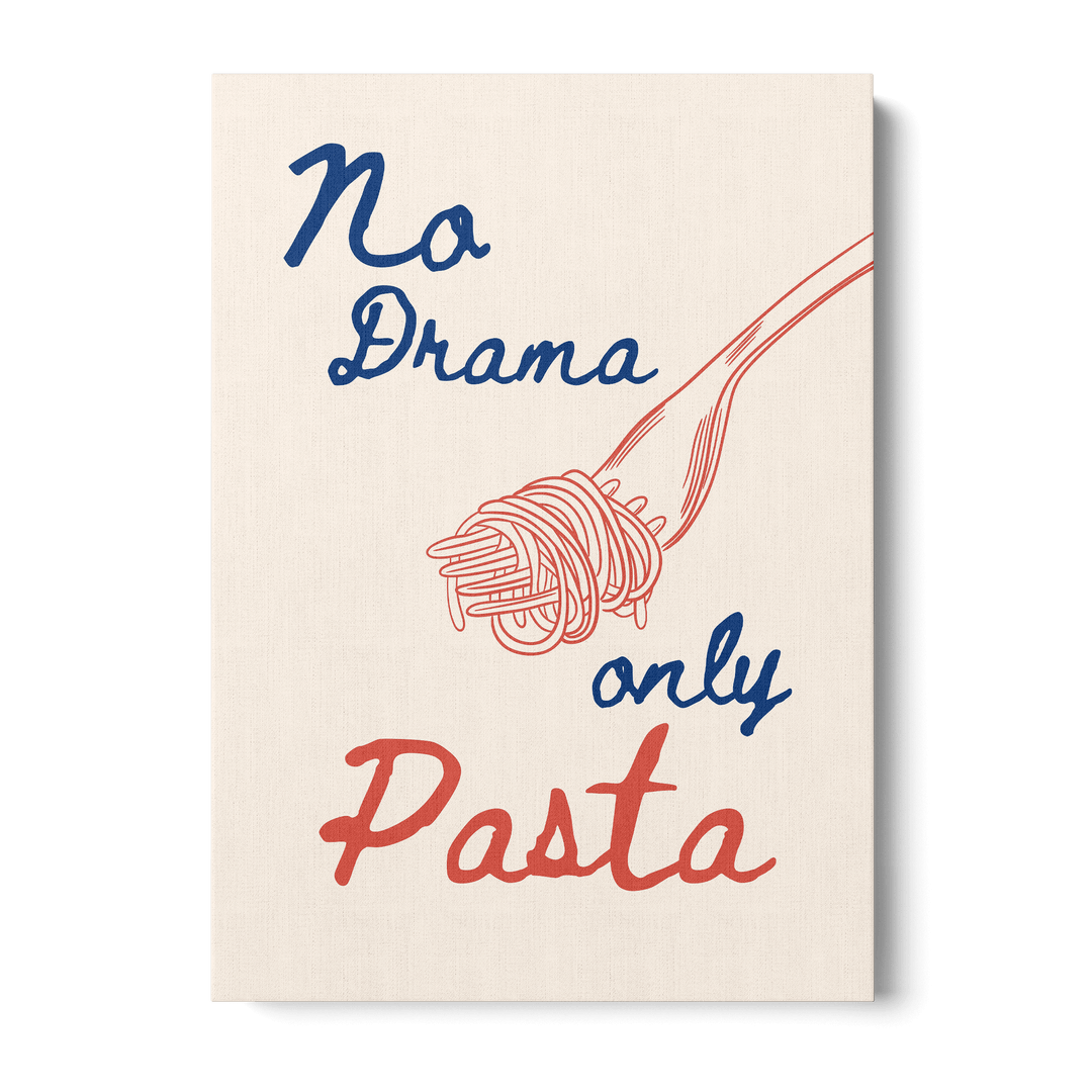 No Drama Only Pasta Canvas