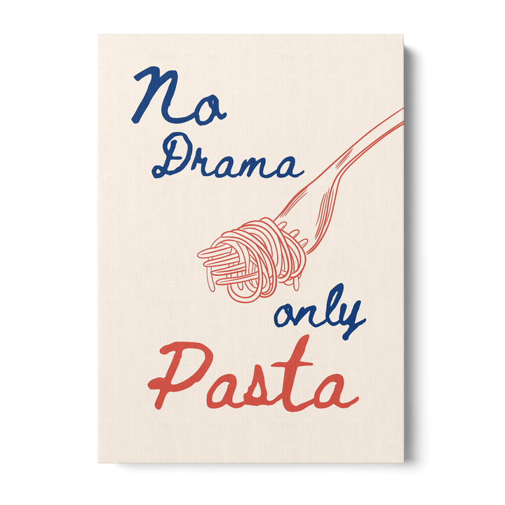 No Drama Only Pasta Canvas